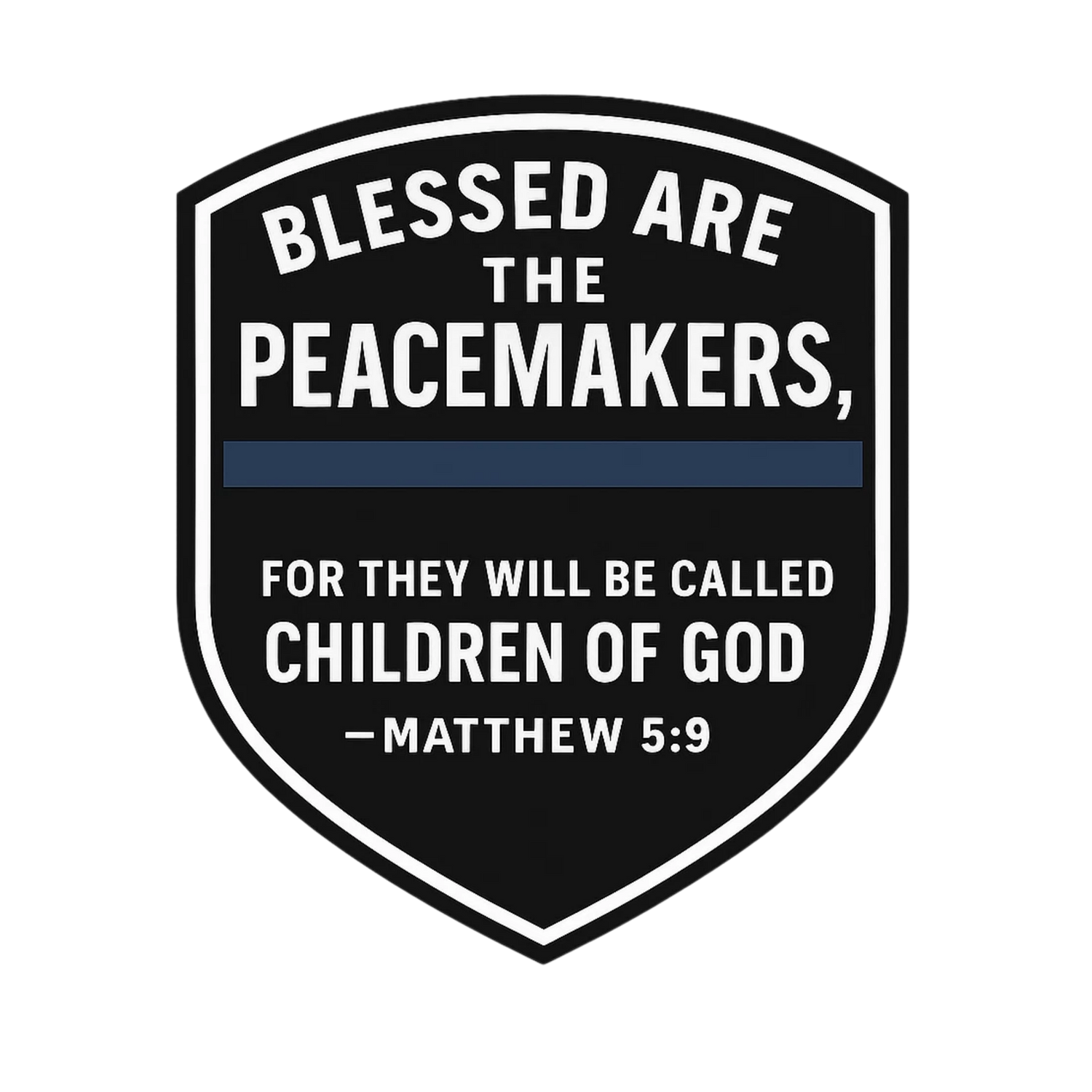 Blessed Are the Peacemakers – Christian Faith & Law Enforcement Apparel & Décor