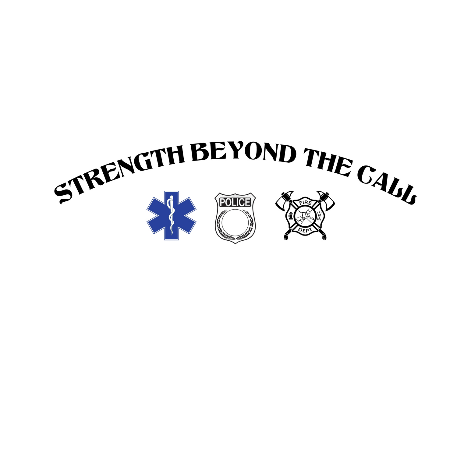 Strength Beyond The Call Collection – Honoring First Responders