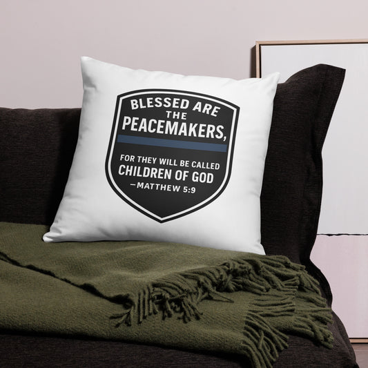 Blessed Are the Peacemakers Pillow Case – Christian Faith & Law Enforcement Home Décor-Revival Unleashed
