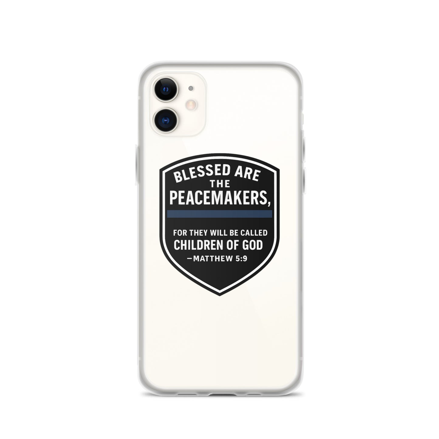 Blessed Are the Peacemakers Clear Case for iPhone® – Christian Faith & Law Enforcement Phone Cover-Revival Unleashed