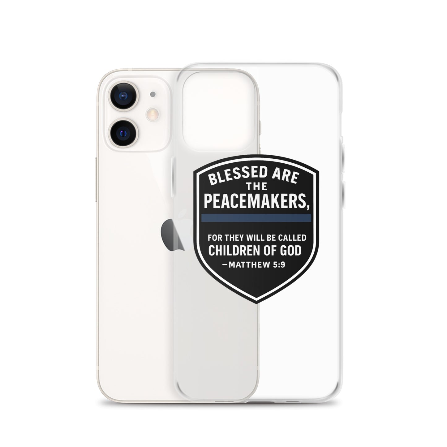 Blessed Are the Peacemakers Clear Case for iPhone® – Christian Faith & Law Enforcement Phone Cover-Revival Unleashed