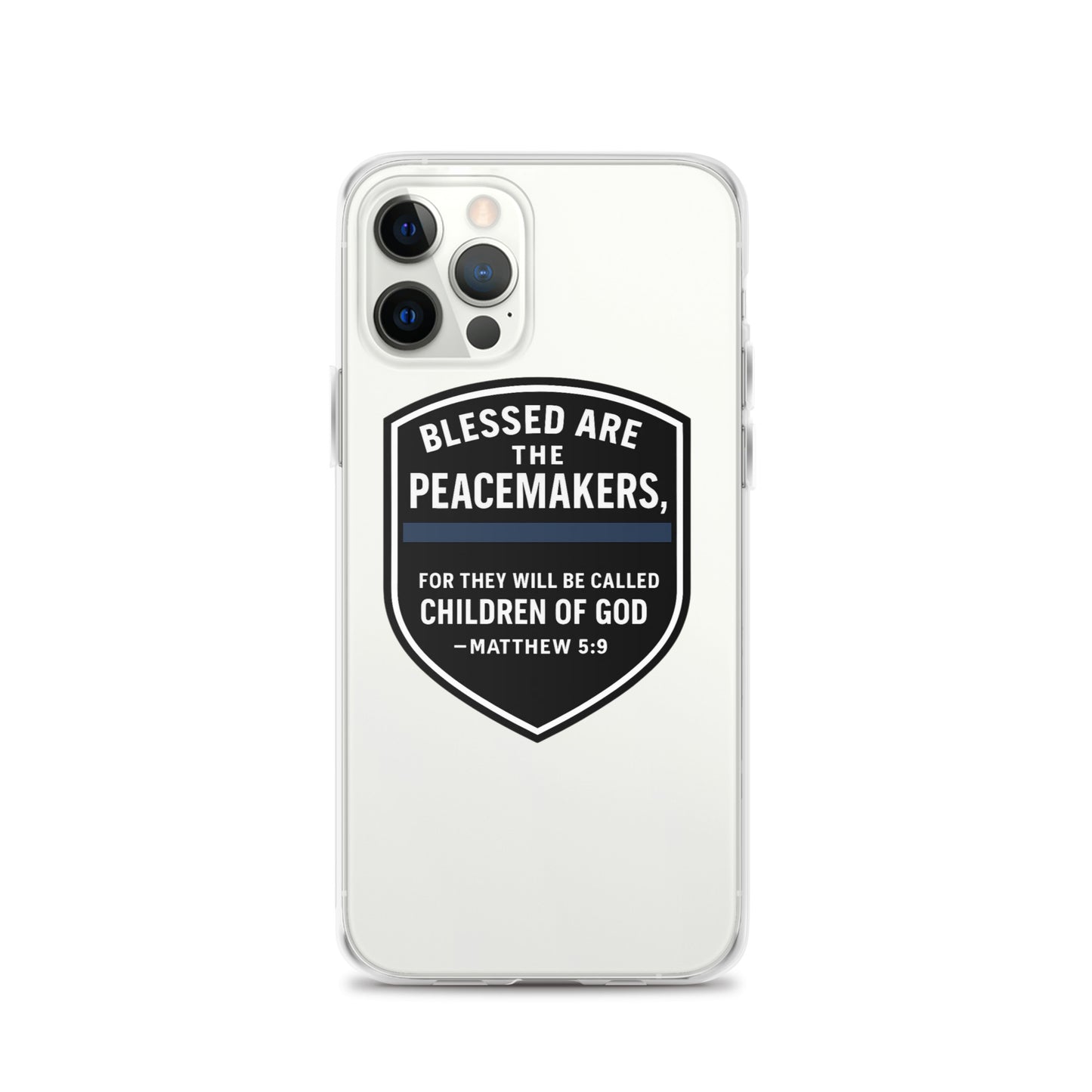 Blessed Are the Peacemakers Clear Case for iPhone® – Christian Faith & Law Enforcement Phone Cover-Revival Unleashed