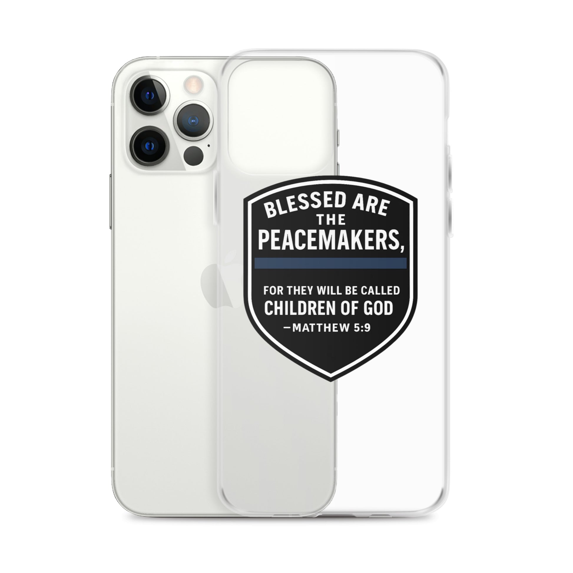 Blessed Are the Peacemakers Clear Case for iPhone® – Christian Faith & Law Enforcement Phone Cover-Revival Unleashed