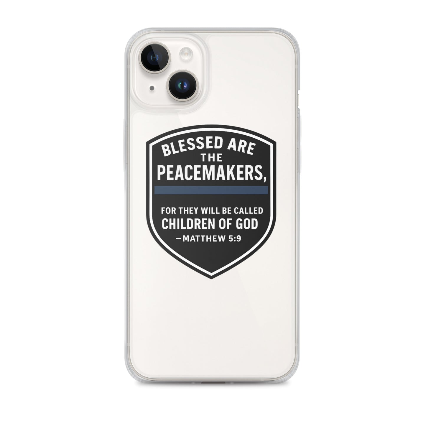 Blessed Are the Peacemakers Clear Case for iPhone® – Christian Faith & Law Enforcement Phone Cover-Revival Unleashed