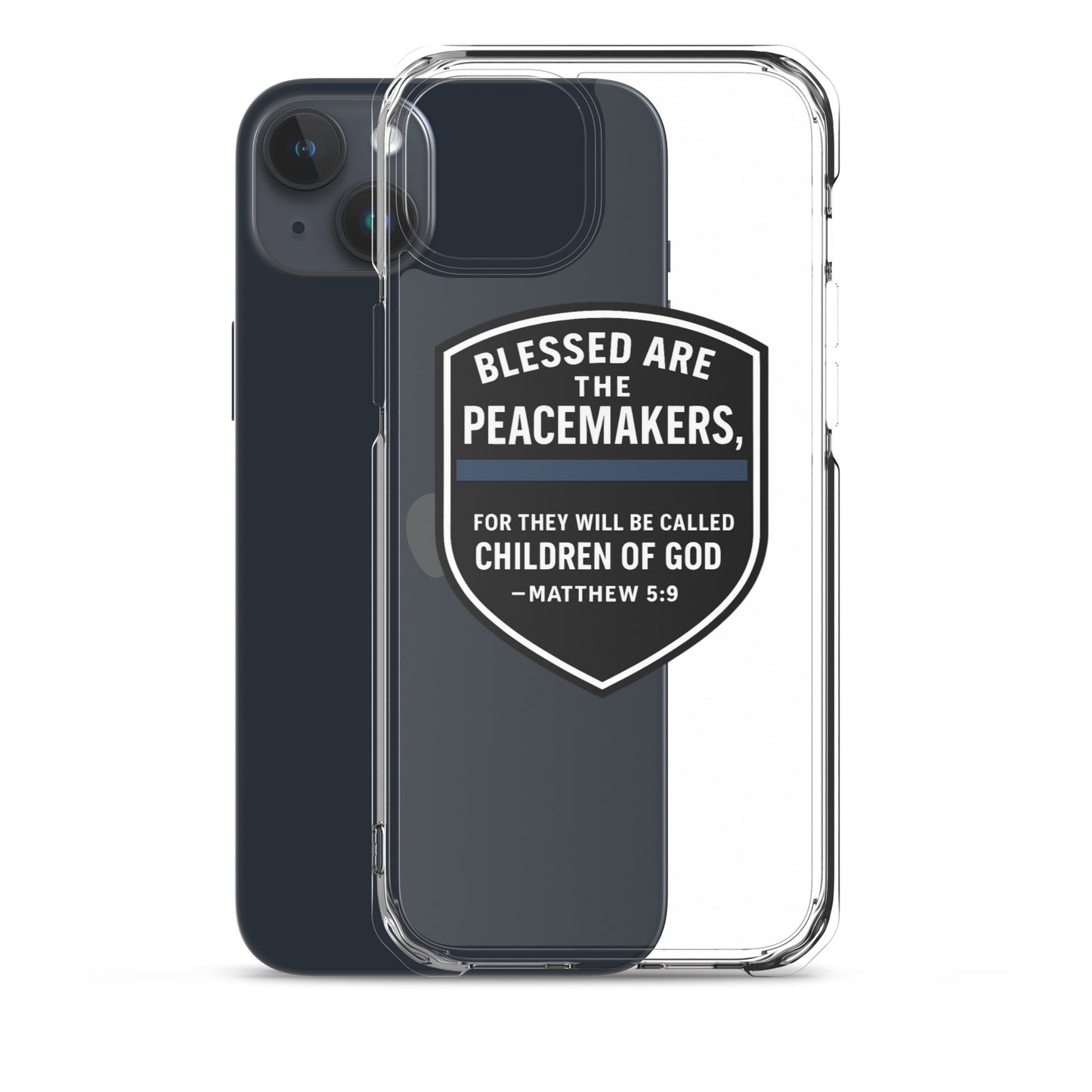 Blessed Are the Peacemakers Clear Case for iPhone® – Christian Faith & Law Enforcement Phone Cover-Revival Unleashed