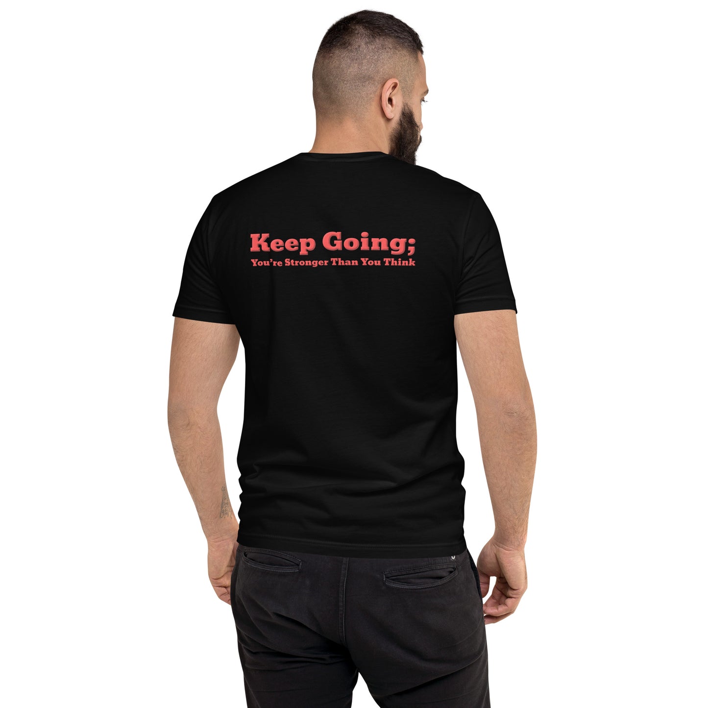 Keep Going, You're Stronger Than You Think Short Sleeve Fitted T-shirt-Revival Unleashed