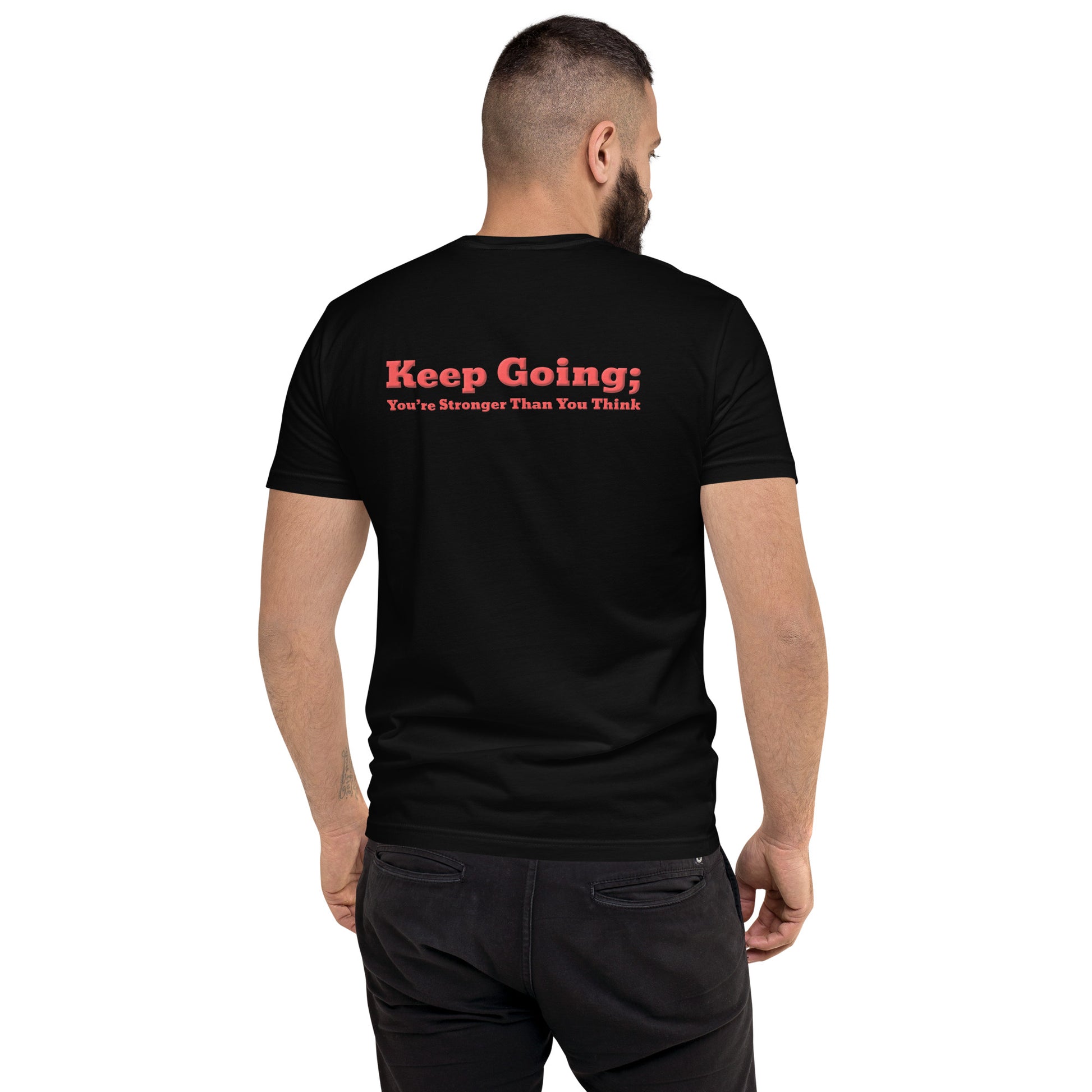 Keep Going, You're Stronger Than You Think Short Sleeve Fitted T-shirt-Revival Unleashed