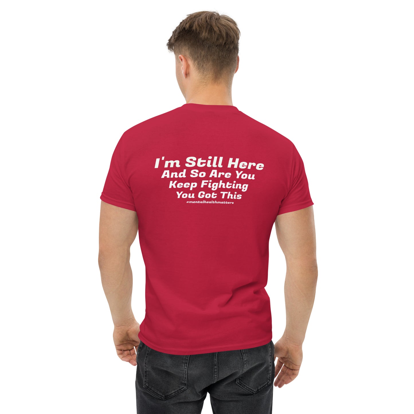I’m Still Here Classic T-Shirt – Mental Health Awareness Apparel | Revival Unleashed-Revival Unleashed