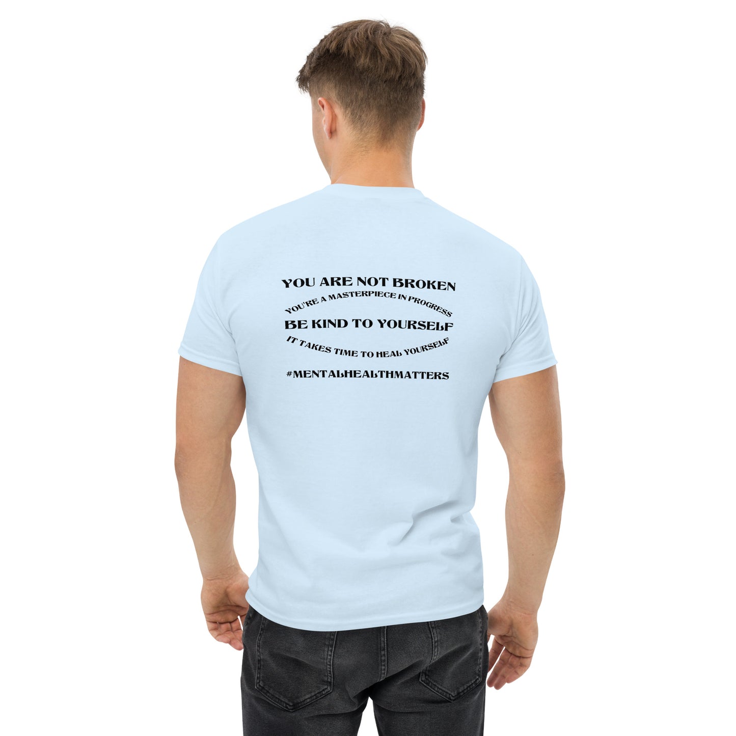 You Are Not Broken Classic T-Shirt – Mental Health Apparel | Revival Unleashed-Revival Unleashed