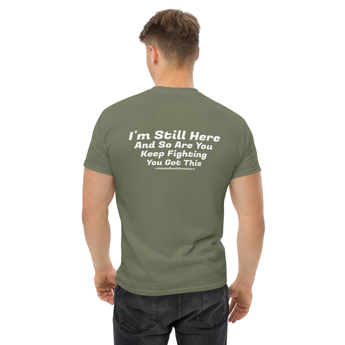 I’m Still Here Classic T-Shirt – Mental Health Awareness Apparel | Revival Unleashed-Revival Unleashed
