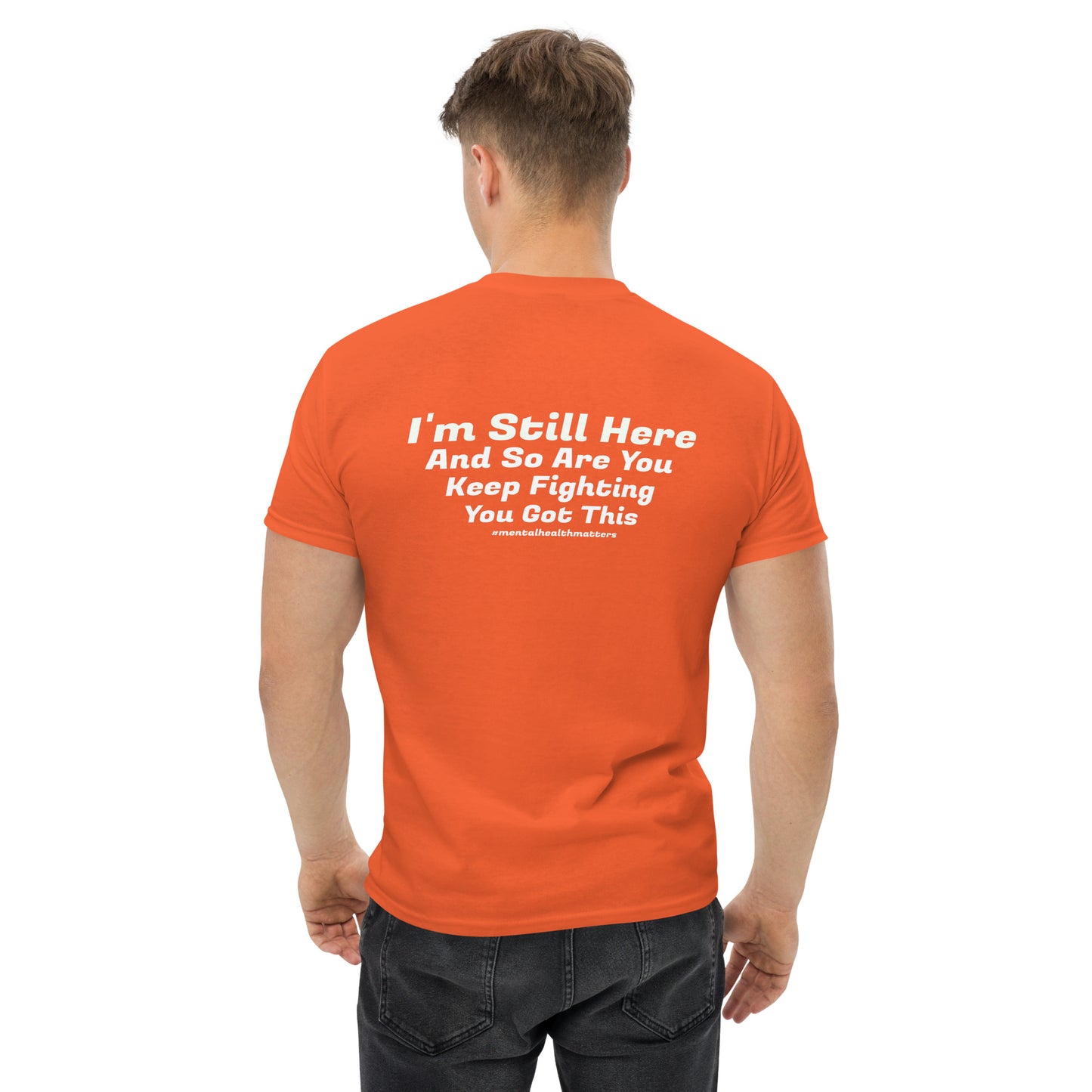 I’m Still Here Classic T-Shirt – Mental Health Awareness Apparel | Revival Unleashed-Revival Unleashed