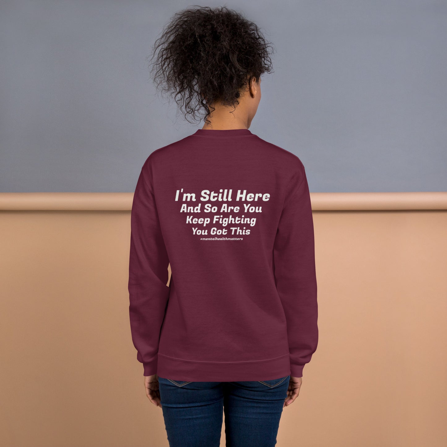 I’m Still Here Sweatshirt – Mental Health Awareness Apparel | Revival Unleashed-Revival Unleashed