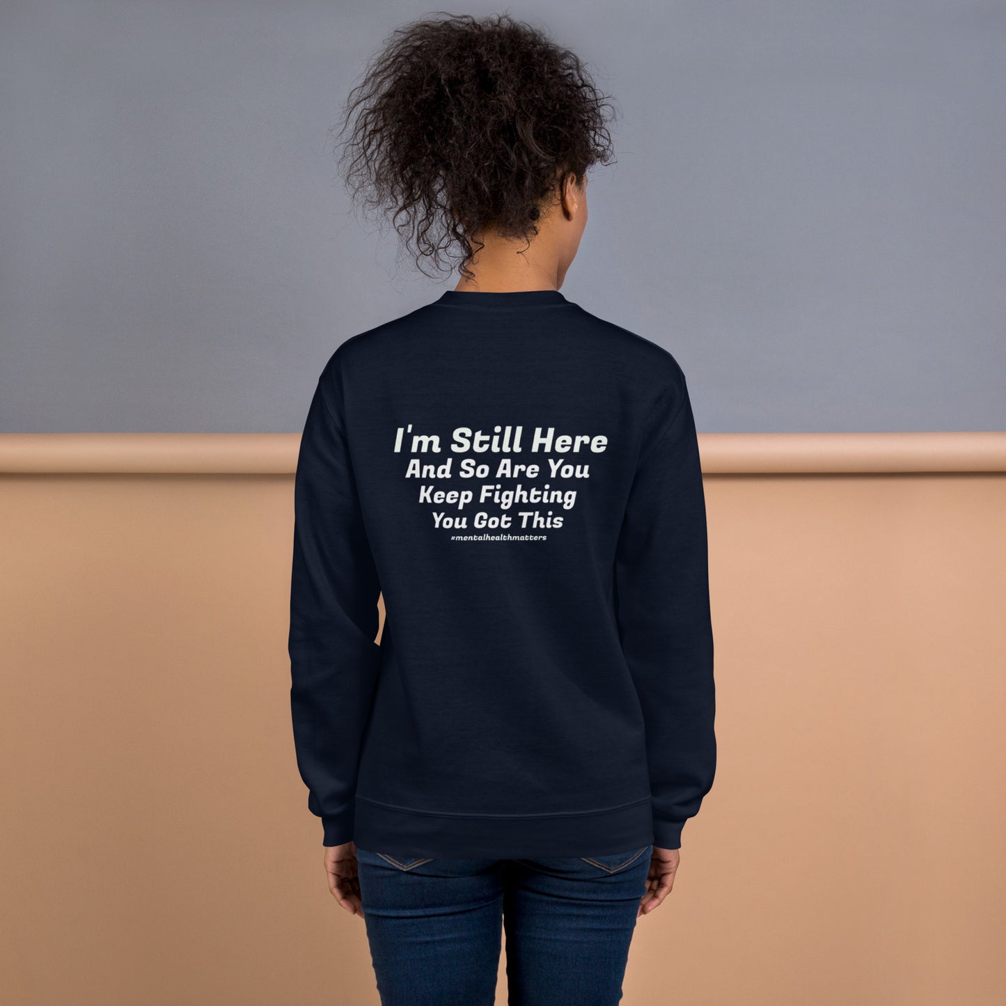 I’m Still Here Sweatshirt – Mental Health Awareness Apparel | Revival Unleashed-Revival Unleashed