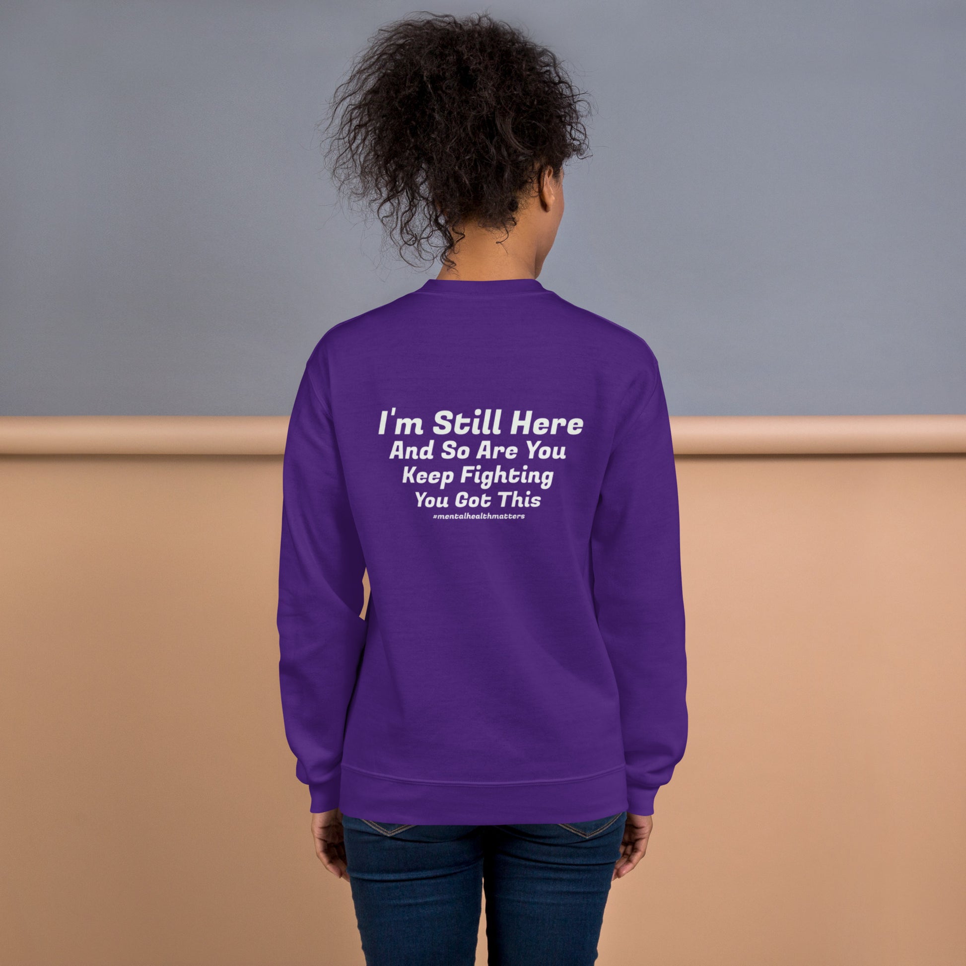 I’m Still Here Sweatshirt – Mental Health Awareness Apparel | Revival Unleashed-Revival Unleashed
