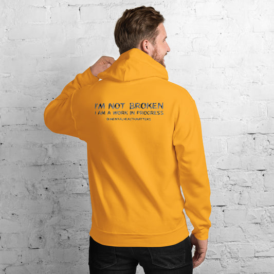 I'm Not Broken, I'm A Work In Progress Unisex Hoodie-Revival Unleashed