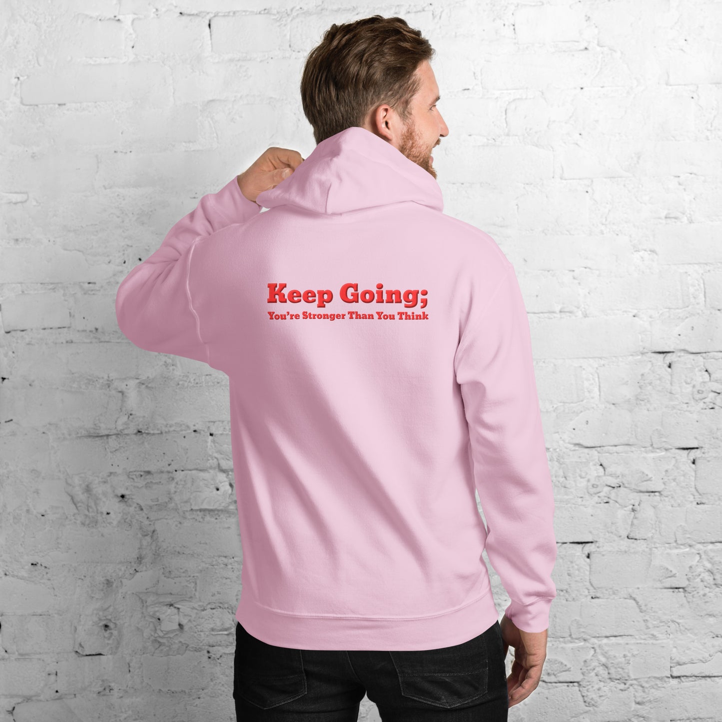 Keep Going, You're Stronger Than You Think Unisex Hoodie-Revival Unleashed