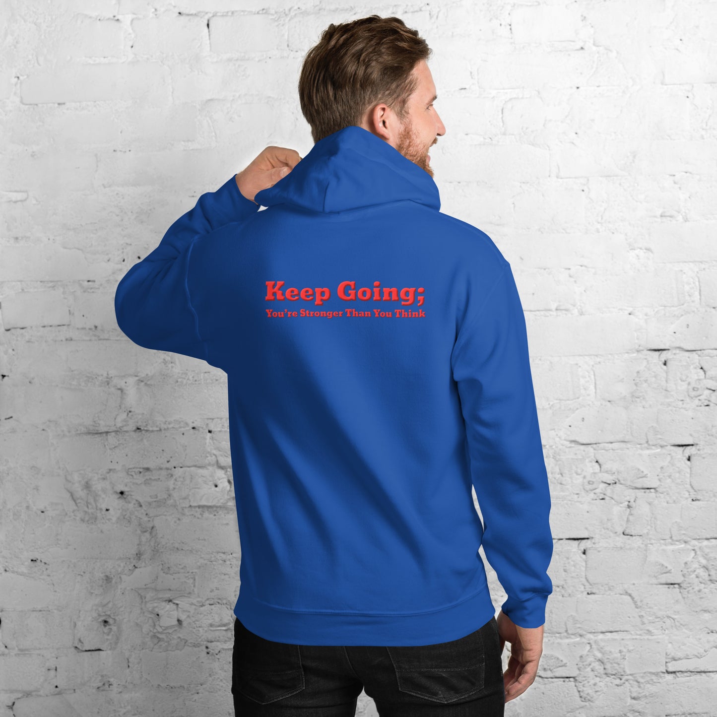 Keep Going, You're Stronger Than You Think Unisex Hoodie-Revival Unleashed