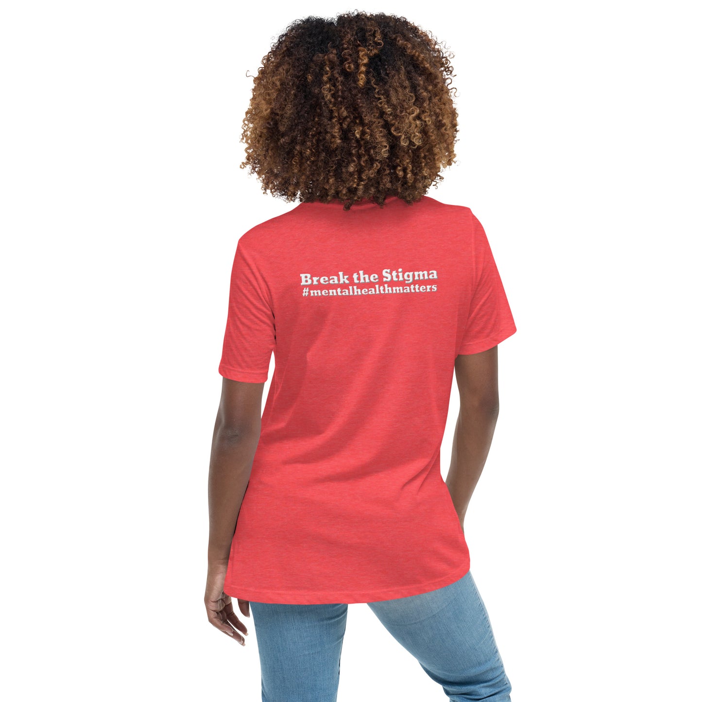 Break The Stigma Women's Relaxed T-Shirt-Revival Unleashed