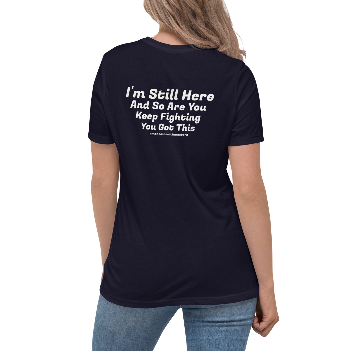 I’m Still Here Women’s T-Shirt – Mental Health Awareness Apparel | Revival Unleashed-Revival Unleashed